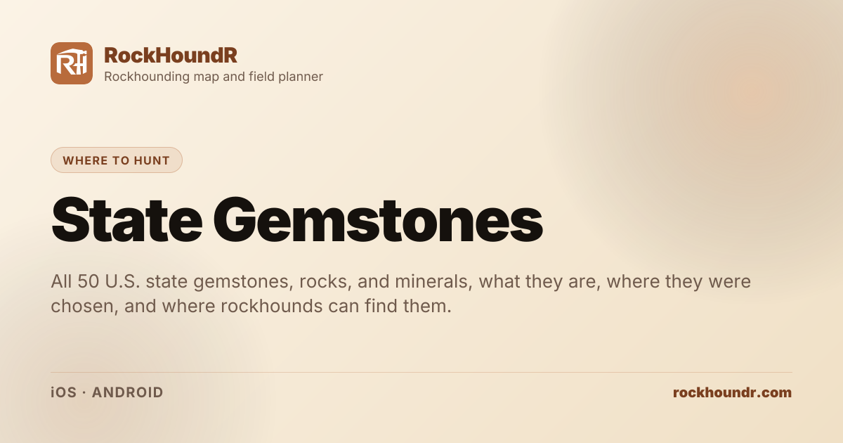 Every U.S. State Gemstone, Rock, and Mineral | RockHoundR