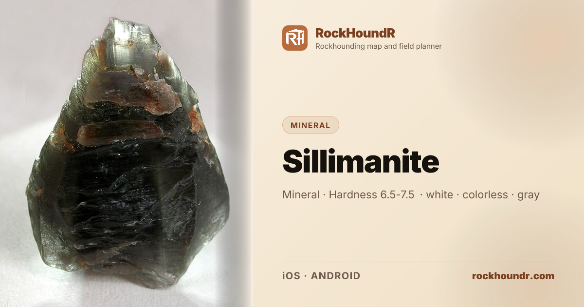 Sillimanite Mineral: Properties, ID Guide & Where to Find | RockHoundR